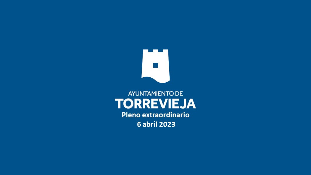 PLENO EXTRAORDINARIO 6 DE ABRIL DE 2023