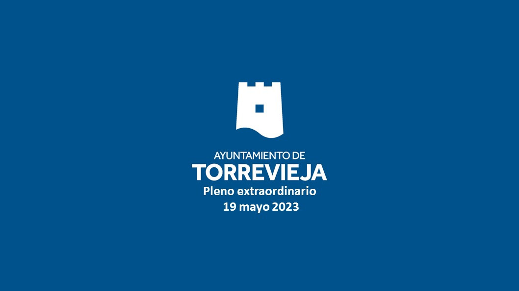 PLENO EXTRAORDINARIO 19 DE MAYO DE 2023